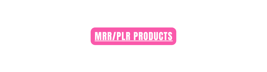 MRR PLR PRODUCTS